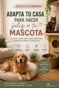 ADAPTA TU CASA PARA HACER FELIZ A TU MASCOTA